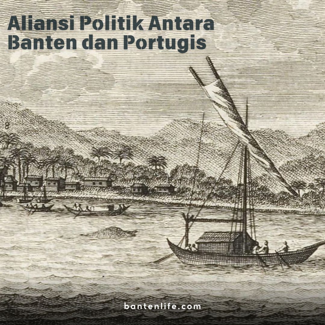 Aliansi Politik Antara Banten dan Portugis