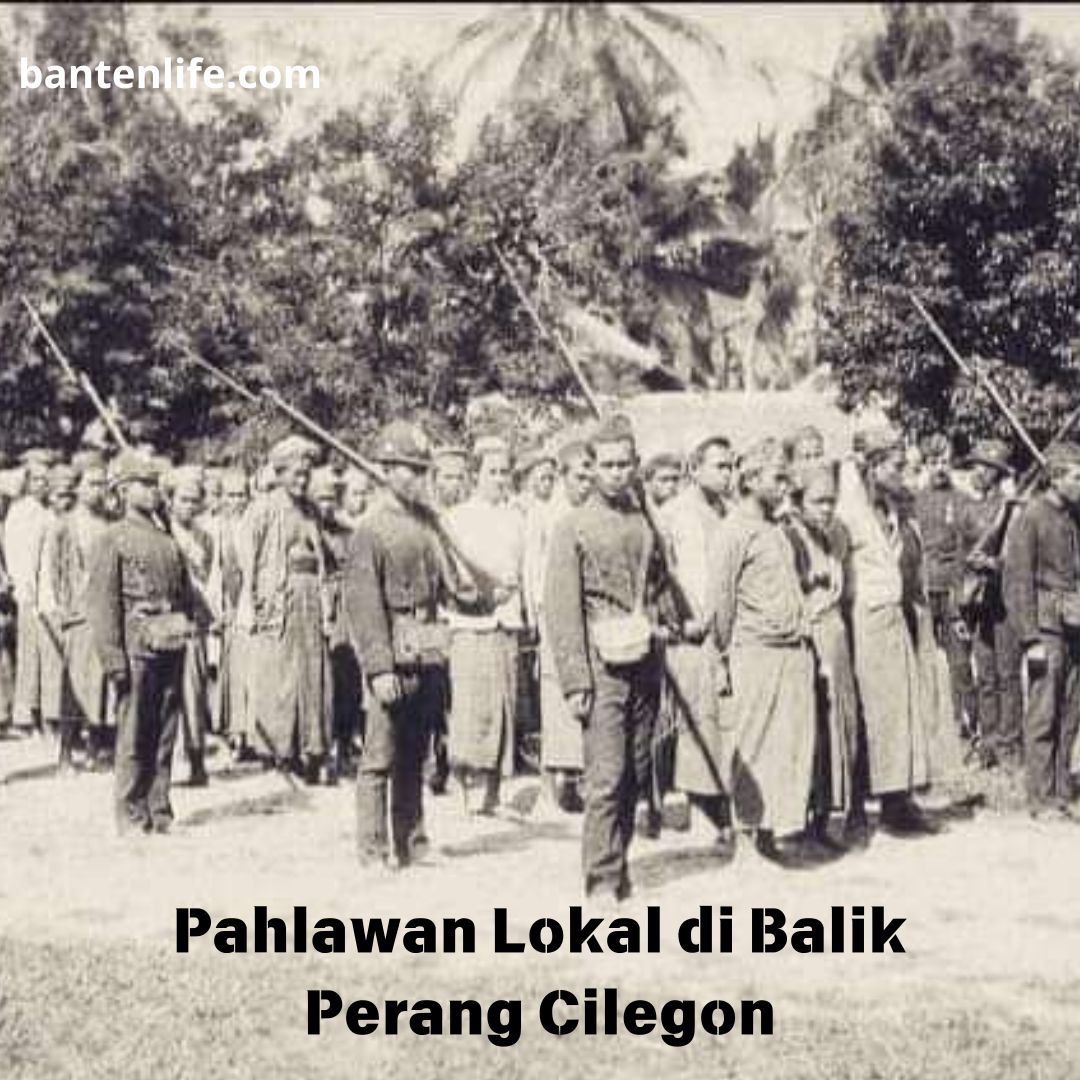 Pahlawan Lokal di Balik Perang Cilegon