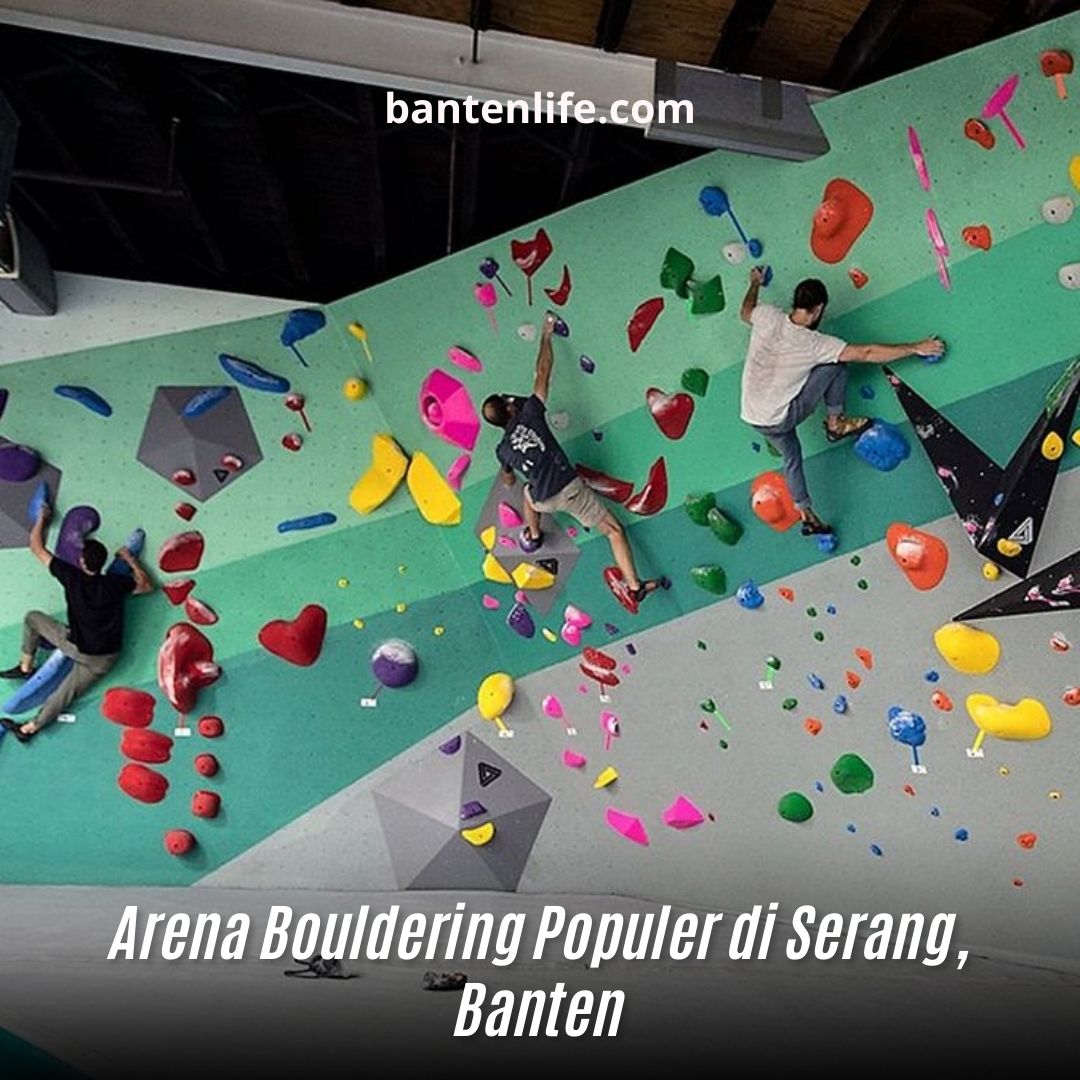 Arena Bouldering Populer di Serang, Banten