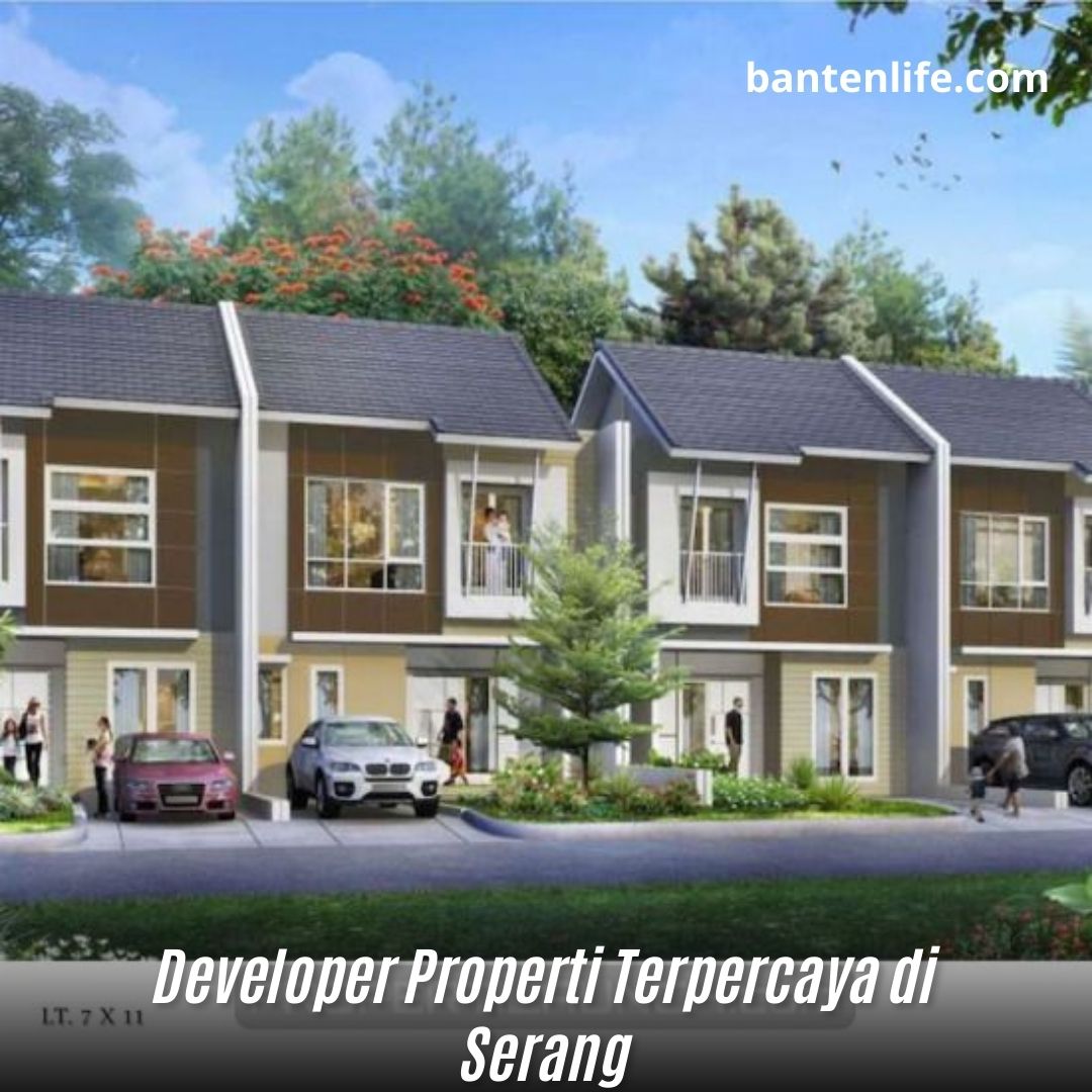 Developer Properti Terpercaya di Serang