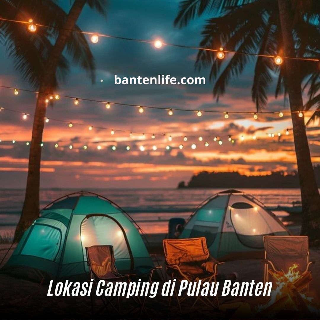 Lokasi Camping di Pulau Banten