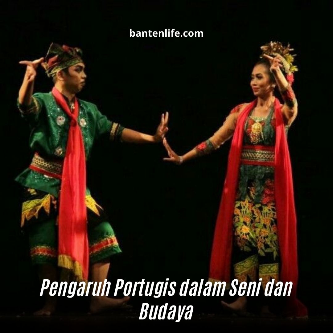 Pengaruh Portugis dalam Seni dan Budaya