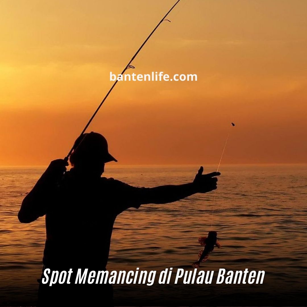 Spot Memancing di Pulau Banten