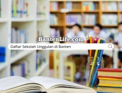 Daftar Sekolah Unggulan di Banten