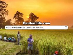 Mata Pencaharian Utama di Banten