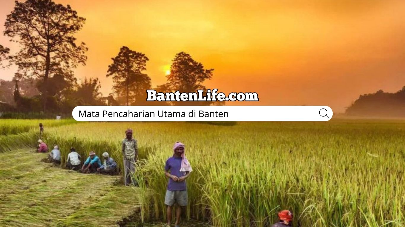 Mata Pencaharian Utama di Banten