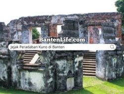 Jejak Peradaban Kuno di Banten