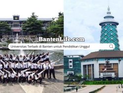 Universitas Terbaik di Banten untuk Pendidikan Unggul