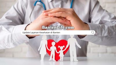 Update Layanan Kesehatan di Banten