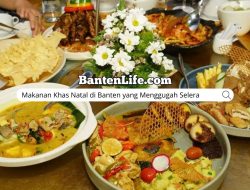 Makanan Khas Natal di Banten yang Menggugah Selera