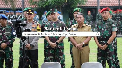 Keamanan di Banten: Fakta dan Tips Aman