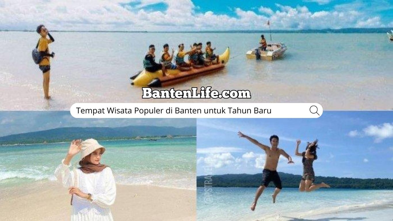 Tempat Wisata Populer di Banten untuk Tahun Baru