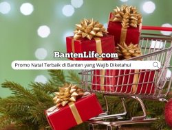 Promo Natal Terbaik di Banten yang Wajib Diketahui