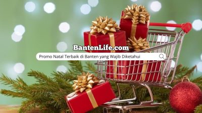 Promo Natal Terbaik di Banten