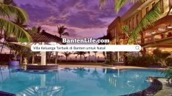 Villa Keluarga Terbaik di Banten untuk Natal