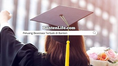 Peluang Beasiswa Terbaik di Banten