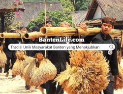 Tradisi Unik Masyarakat Banten yang Menakjubkan