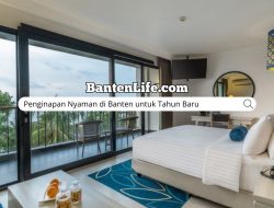 Penginapan Nyaman di Banten untuk Tahun Baru