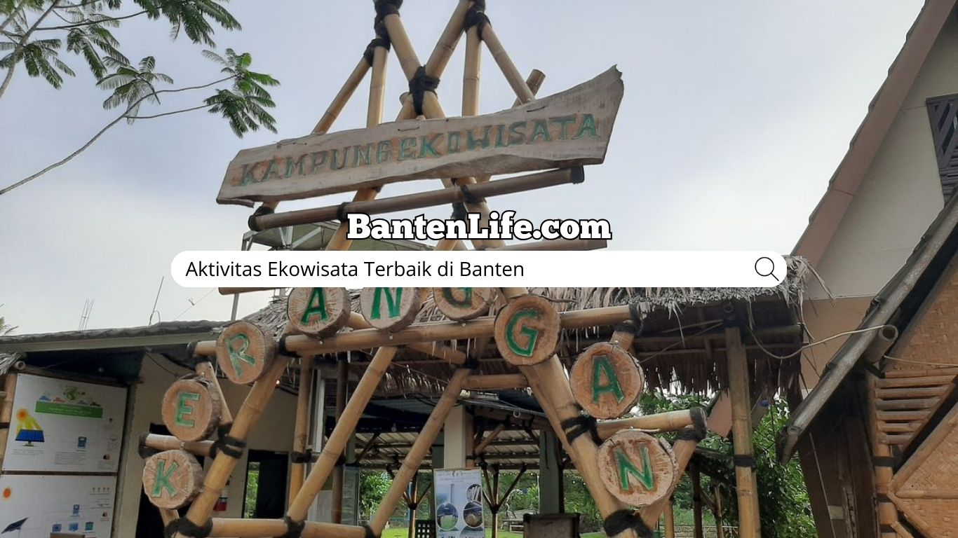 Aktivitas Ekowisata Terbaik di Banten