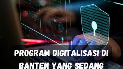 Program Digitalisasi di Banten yang Sedang Berkembang