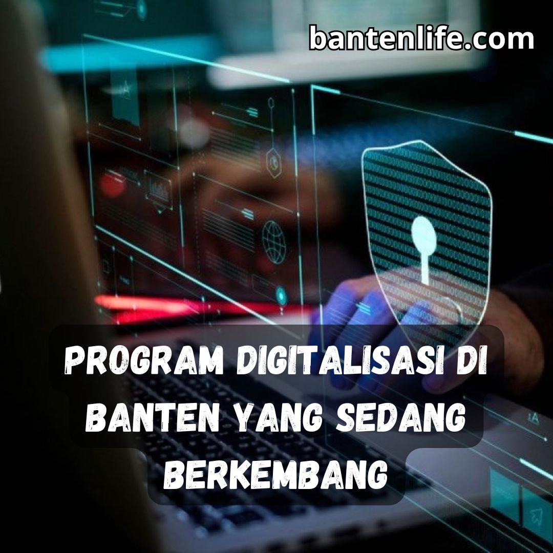 Program Digitalisasi di Banten yang Sedang Berkembang