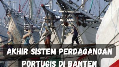 Akhir Sistem Perdagangan Portugis di Banten