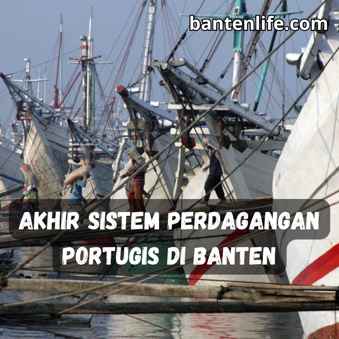 Akhir Sistem Perdagangan Portugis di Banten