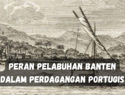 Peran pelabuhan Banten dalam perdagangan Portugis